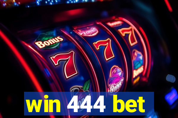 win 444 bet